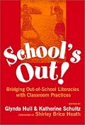 School's Out: Bridging Out-Of-School Literacies With Classroom Practice (Language and Literacy Series (Teachers College Pr))