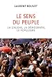 Le sens du peuple: La gauche, la d�mocratie, le populisme