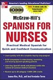 McGraw-Hill's Spanish for Nurses (Book + 3CDs): A Practical Course for Quick and Confident Communication