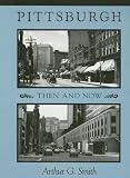 Pittsburgh Then and Now