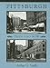Pittsburgh Then and Now