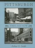 Pittsburgh Then and Now
