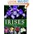 Irises: A Gardener's Encyclopedia