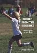 Soccer from the Sidelines: What's goin' on out there?