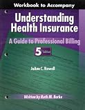 Understanding Health Insurance Workbook: A Guide to Professional Billing