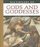 Dictionary of Gods and Goddesses