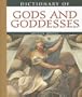 Dictionary of Gods and Goddesses