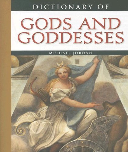 Dictionary of Gods and Goddesses