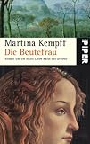 Die Beutefrau: Roman um die letzte Liebe Karls des Gro�en
