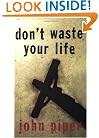Don't Waste Your Life
