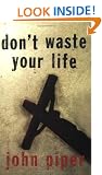 Don'T Waste Your Life