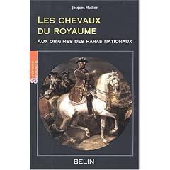 Les chevaux du royaume : Aux origines des haras nationaux