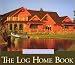 The Log Home Book: Design, Past & Present