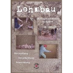 Lehmbau - �kologische Weise zu Bauen: Herstellung, Verarbeitung, Anwendung