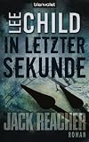 In letzter Sekunde: Ein Jack-Reacher-Roman - Lee Child