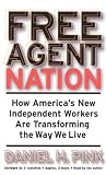 Free Agent Nation: The Future of Working for Yourself