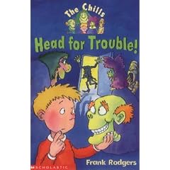 Head for Trouble! (Chills)