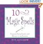 10-Minute Magic Spells: Conjure Love, Luck, and Money in an Instant
