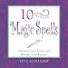 10-Minute Magic Spells: Conjure Love, Luck, and Money in an Instant (10 Minute)