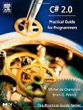 C# 2.0: Practical Guide for Programmers (The Practical Guides)