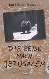 Die Reise nach Jerusalem - Jan Ulrich Hasecke