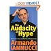 The Audacity Of Hype: Bewilderment, sleaze and other tales of the 21st century