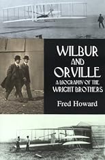 Wilbur and Orville: A Biography of the Wright Brothers