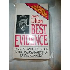 Best Evidence: Disguise and Deceptions in the Assassination of John F. Kennedy
