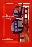 Der unverbr�chliche Vertrag