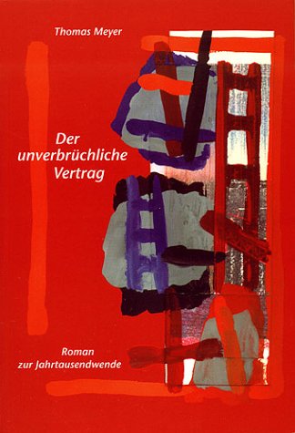 Der unverbr�chliche Vertrag