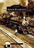 Akron Railroads (OH) (Images of  Rail)