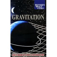 Gravitation - Die Urkraft des Universums [VHS]