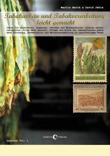 Buy Tabakanbau und Tabakverarbeitung leicht gemacht: Tabak für Zigaretten, Zigarren, Pfeifen und Wasserpfeifen zuhause selber herstellen: Alles über ... und Weiterverarbeitung zu rauchfertigem Tabak online at Discounted New and Used prices. Delivered to your door with Off-The-Bookshelf.