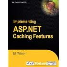 Click here to buy Implementing ASP.NET Caching Features by  Bill Wilson.