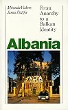 Albania: From Anarchy to a Balkan Identity