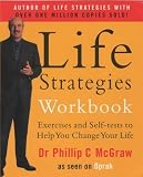 The Life Strategies Workbook: Exercises and Self-Tests to Help You Change Your Life