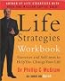 Life Strategies Workbook: Exercises and Self Tests to Help You Change Your Life