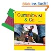 Gummi-Twist & Co