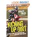 Kicking Up Dirt: A True Story of Determination, Deafness, and Daring
