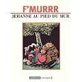 Jehanne au pied du mur
