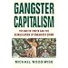 Gangster Capitalism: The United States and the Global Rise of Organized Crime