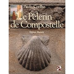 Le P�lerin de Compostelle : Edition illustr�e