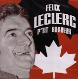 Revue Felix LeClerc  / Le Petit Bonheur