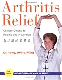 Arthritis Relief, Third Edition: Chinese Qigong for Healing and Prevention 51JNKXgUJ3L. SL160 Arthritis Relief, Third Edition: Chinese Qigong for Healing and Prevention