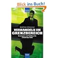 Verhandeln im Grenzbereich: Strategien und Taktiken f�r schwierige F�lle