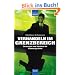 Verhandeln im Grenzbereich: Strategien und Taktiken f�r schwierige F�lle