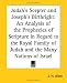 Judah's Scepter and Joseph's Birthright: An Analysis of the Prophecies of Scripture in Regard to the Royal Family of Judah and the Many Nations of Israel