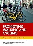 Promoting walking and cycling : new perspectives on sustainable travel