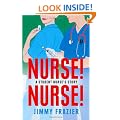 Nurse, Nurse: A Student Nurse's Story