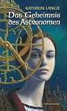 Das Geheimnis des Astronomen - Kathrin Lange